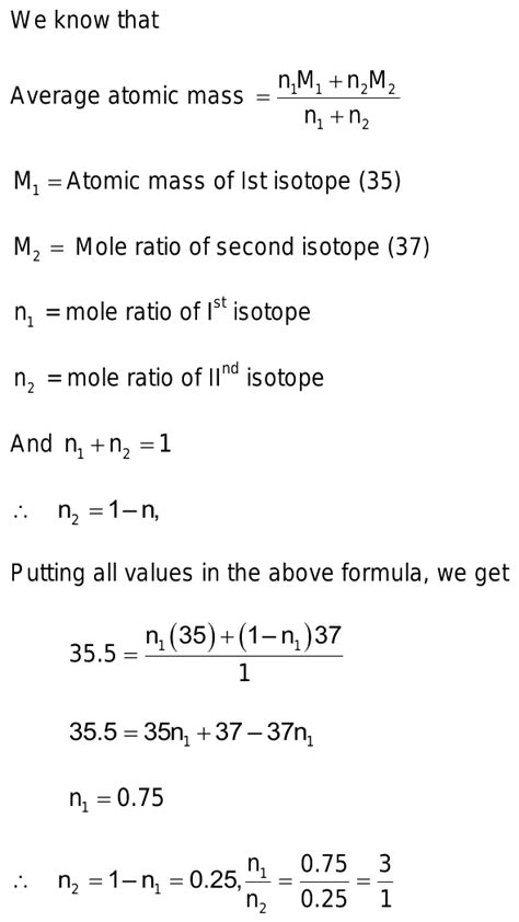 cl 35 and cl 37 are two isotopes of chlorine . if average atomic mass is 35.5 then the ratio of ...