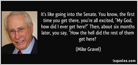 Mike Gravel Quotes. QuotesGram