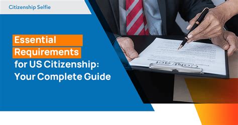 Essential Requirements for US Citizenship: A Complete Guide - Citizenship Selfie