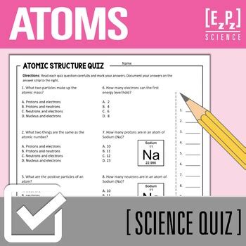 Atoms and Elements Science Quiz- Print and Go! by EzPz-Science | TpT