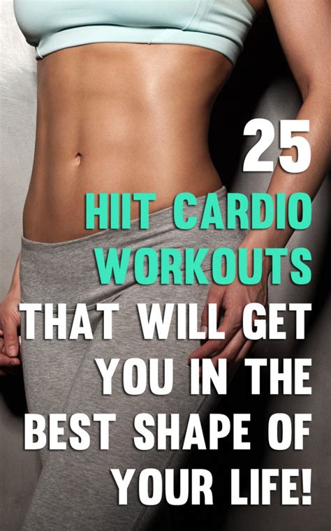 25 HIIT Cardio Workouts That Will Get You In The Best Shape Of Your ...