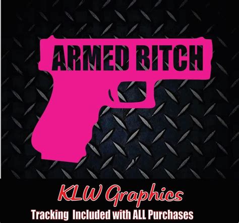 Pin on Armed Bitch Pistol - Decal Sticker Girl Gun Mom Safty Car Truck ...