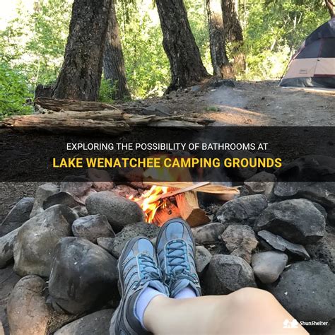 Exploring The Possibility Of Bathrooms At Lake Wenatchee Camping Grounds | ShunShelter