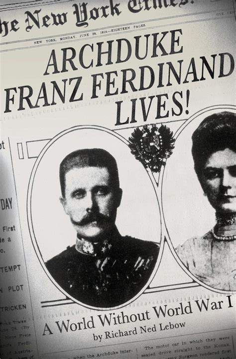 Archduke Franz Ferdinand Lives!