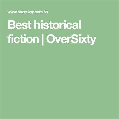 6 of the best historical fiction books | OverSixty | Best historical fiction, Historical fiction ...