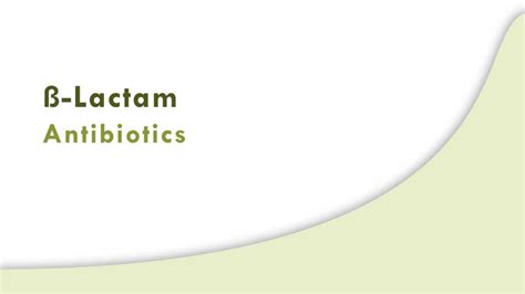 Beta-Lactam Antibiotics