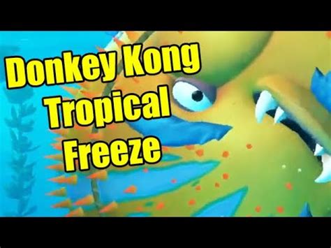 Donkey Kong Tropical Freeze Playthrough (Part 4 of... However many it ...