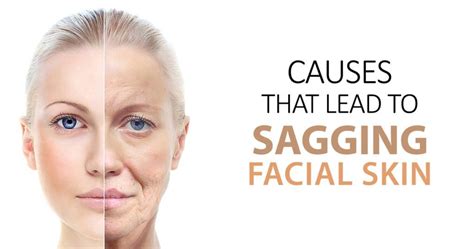 Sagging Facial Skin: Top Causes That Lead To Wrinkles And Saggy Skin