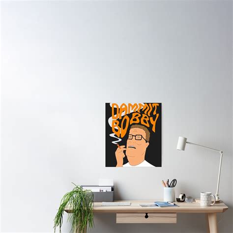 "King Of The Hill Dammit Bobby Smoking" Poster for Sale by KBRichardson | Redbubble