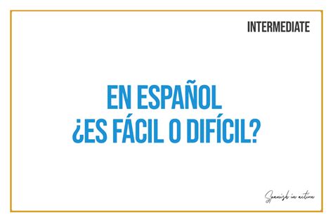 In Spanish, is it easy or difficult? - Spanish Classes in Houston ...