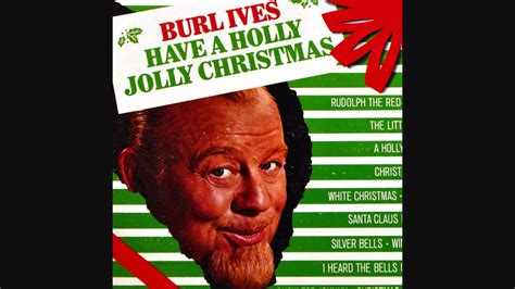 Burl Ives -Have A Holly Jolly Christmas (Christmas Classics FM) - YouTube