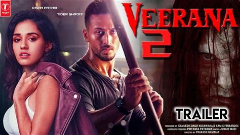 Veerana 2-Official Trailer | Tiger Shroff | Disha Patani | Jasmine | 2020 Movie - YouTube