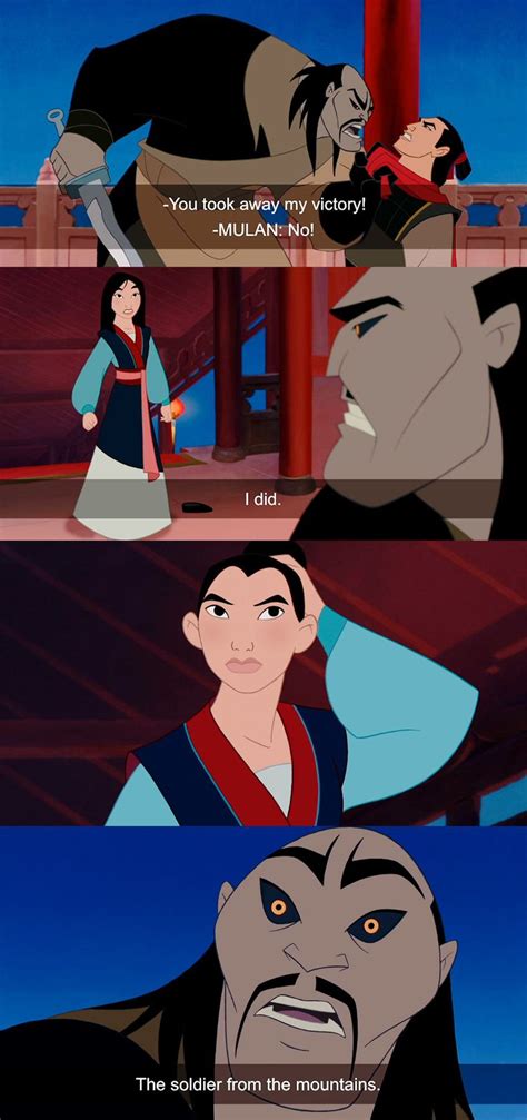 And did you ever wonder why Shan Yu doesn't belittle Mulan or ...