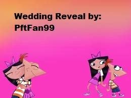 Wedding Reveal CHAPTER 1 - Phinbella - Fanpop