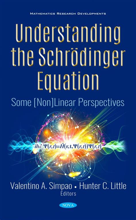 Understanding the Schrödinger Equation: Some [Non]Linear Perspectives – Nova Science Publishers