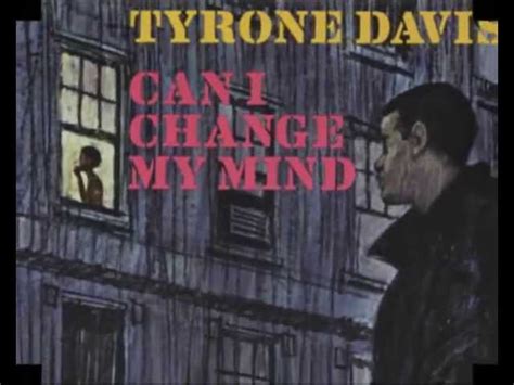 TYRONE DAVIS - CAN I CHANGE MY MIND Chords - Chordify