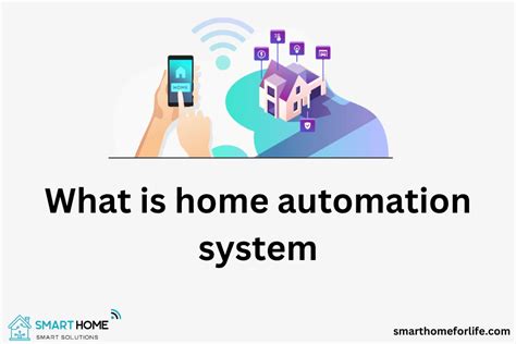 What is home automation system - Smart Home for Smart Life