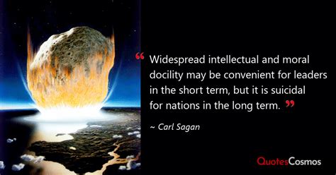 “Widespread intellectual and moral…” Carl Sagan Quote