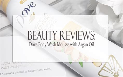 Prairie Beauty: REVIEW: Dove Body Wash Mousse with Argan Oil