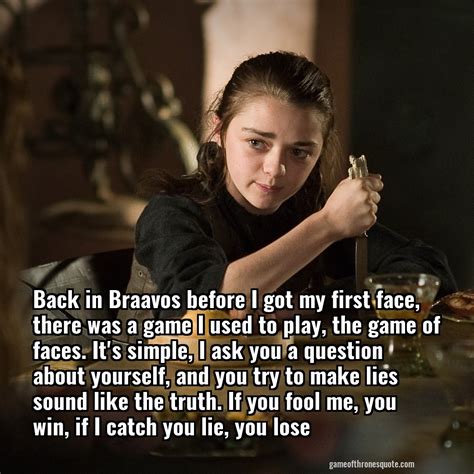 Arya Stark: Back in Braavos before I got my first face, there was a | Game of Thrones Quote