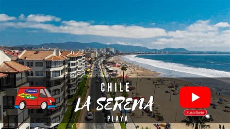 Playa LA SERENA Chile 🏖 @ 🇨🇱 - YouTube