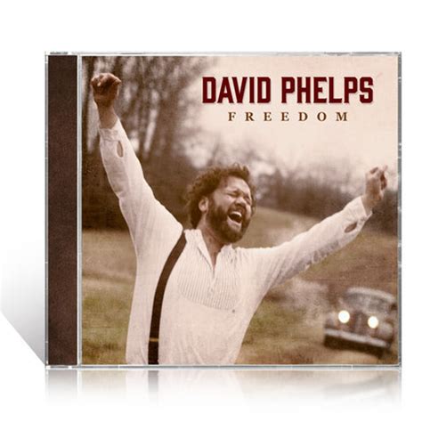 David Phelps: Freedom CD – Gaither Online Store