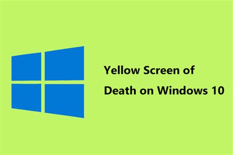 Full Fixes for Yellow Screen of Death on Windows 10 Computers - MiniTool