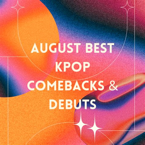 August 2023 Best Kpop Comebacks & Debuts – Ash Talks Kpop