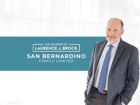 San Bernardino Family Lawyer | The Law Office of Laurence J. Brock