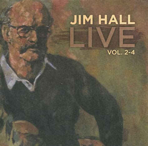 Jim Hall - Live, Vol. 2-4, Toronto 1975 (2012) {3CD Set ArtistShare ...