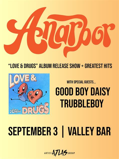 Anarbor "Love & Drugs" Album Release Show - Atlas Artist Group