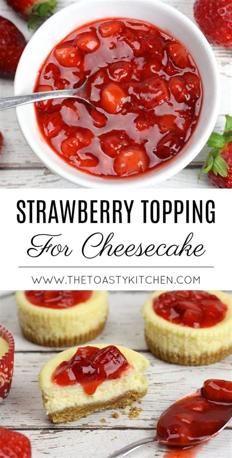 Strawberry Topping for Cheesecake - The Toasty Kitchen | Strawberry ...