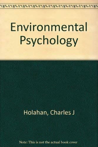 Environmental psychology - Holahan, Charles J: 9780394323206 - AbeBooks