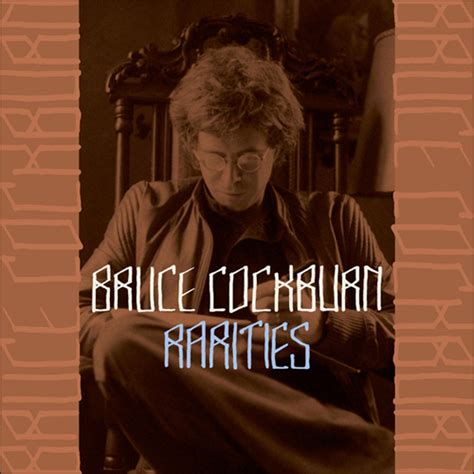 Bruce Cockburn Announces November 25th Digital Release of Rarities ...