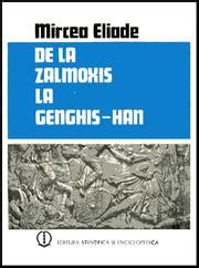 De la Zalmoxis la Genghis-Han by Mircea Eliade | Open Library