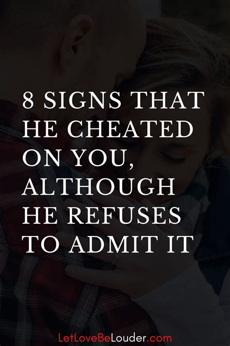 8 SIGNS THAT HE CHEATED ON YOU, ALTHOUGH HE REFUSES TO ADMIT IT - Let Love Be Louder