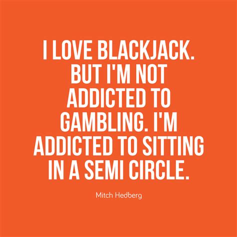 BlackJack Quote... I love BlackJack but...