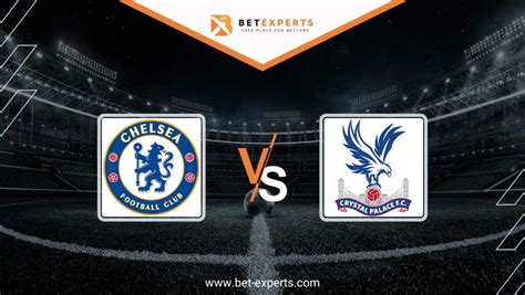 Chelsea vs Crystal Palace Prediction, Tips & Odds By Bet Experts