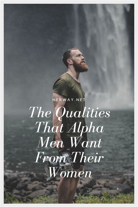 The Qualities That Alpha Men Want From Their Women | Alpha male quotes, Alpha male traits, Alpha ...