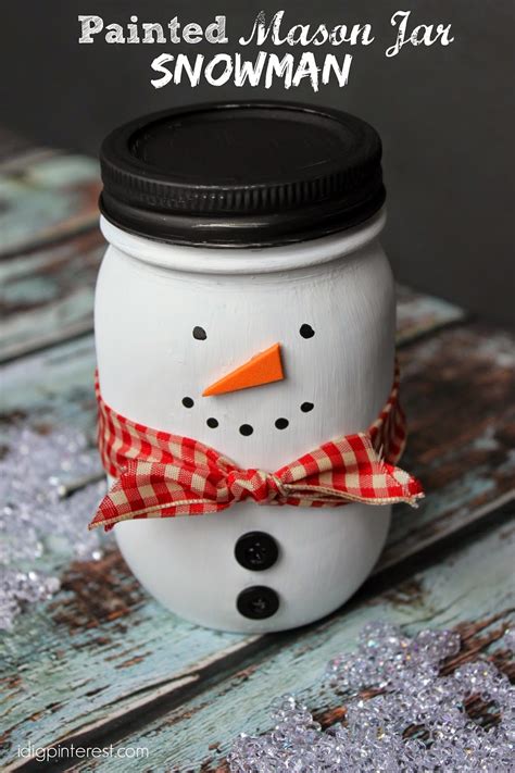 Painted Mason Jar Snowman Craft/Gift - I Dig Pinterest