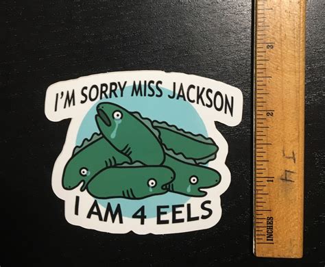 I'm Sorry Miss Jackson Eel Vinyl Sticker | Etsy