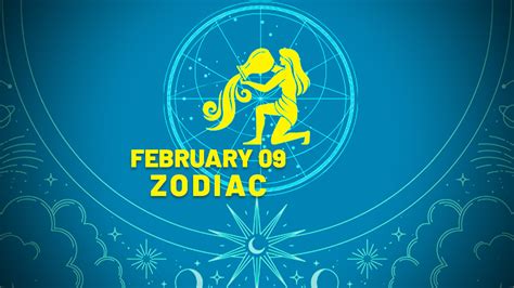 February 9 Zodiac Unveiled: Explore Your Astrological Profile and Destiny