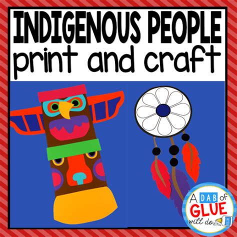 Indigenous People Day Paper Craft Activity and Creative Writing - A Dab ...