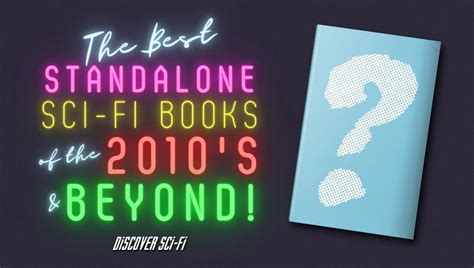 The Best Standalone Sci-fi Book Of the 2010s (1) - discoverscifi.com