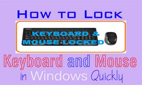 How to Lock Keyboard and Mouse In Windows 10 quickly - Technotrait