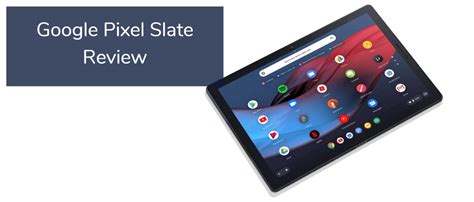 Google Pixel Slate Review (2021)