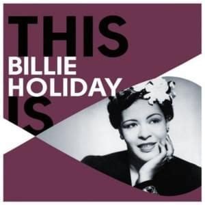 Billie Holiday Lyrics, Songs, and Albums | Genius