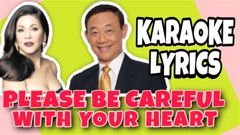 PLEASE BE CAREFUL WITH YOUR HEART karaoke - YouTube