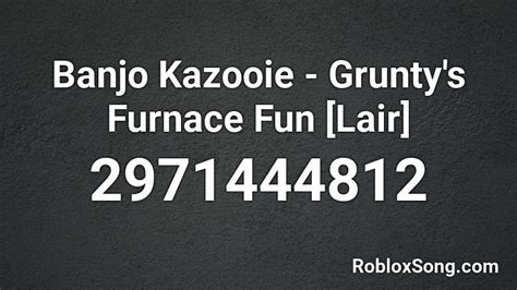 Banjo Kazooie - Grunty's Furnace Fun [Lair] Roblox ID - Roblox music codes