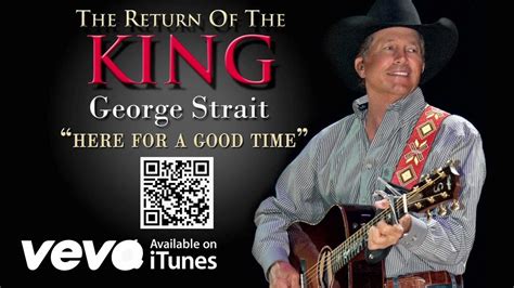 George Strait – Here for a Good Time